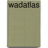 Wadatlas door Onbekend