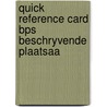 Quick reference card bps beschryvende plaatsaa door Onbekend