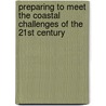 Preparing to meet the coastal challenges of the 21st century door Onbekend