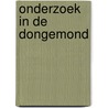 Onderzoek in de Dongemond by R.A. Struijk