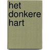 Het donkere hart door T. Anbeek