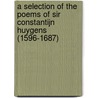 A selection of the poems of Sir Constantijn Huygens (1596-1687) door C. Huygens