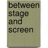 Between stage and screen door E. Törnqvist