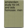 Amsterdam study hiv inf. and aids homosex. men by Unknown