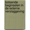 Botsende beginselen in de externe verslaggeving door M.N. Hoogendoorn