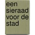 Een sieraad voor de stad