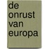 De onrust van Europa