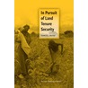 In Pursuit of Land Tenure Security by H. Dekker