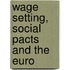 Wage Setting, Social Pacts and the Euro