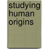 Studying human origins door Wil Roebroeks