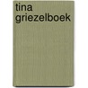 Tina griezelboek by Unknown
