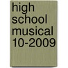 High School Musical 10-2009 door Onbekend