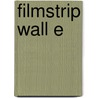 Filmstrip Wall E door Onbekend