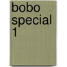 Bobo Special 1 door Onbekend