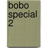 Bobo special 2 door Onbekend