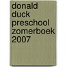 Donald Duck preschool zomerboek 2007 door Sanoma