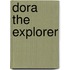 Dora the explorer