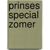 Prinses special Zomer by Unknown