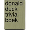 Donald Duck Trivia boek door Onbekend