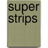 Super strips