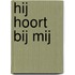 Hij hoort bij mij