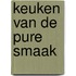 Keuken van de pure smaak