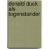 Donald Duck als tegenstander
