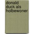 Donald Duck als holbewoner