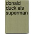 Donald Duck als superman