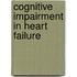 Cognitive impairment in heart failure
