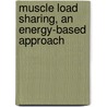 Muscle load sharing, an energy-based approach door Milja Praagman