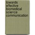 Towards effective biomedical science communication