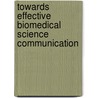 Towards effective biomedical science communication by M.C.A. van der Sanden