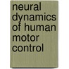 Neural dynamics of human motor control door T. Boonstra