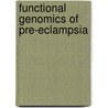 Functional genomics of pre-eclampsia by Marc van Dijk
