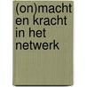 (On)macht en kracht in het netwerk by L. Hagdorn-van der Meijden
