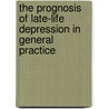 The prognosis of late-life depression in general practice door E. Licht -Strunk