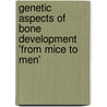 Genetic Aspects of Bone Development 'from Mice to Men' by L. Terpstra