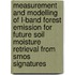 Measurement and modelling of L-band forest emission for future soil moisture retrieval from SMOS signatures