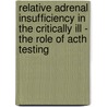 Relative adrenal insufficiency in the critically ill - The role of ACTH testing door M.F.C. de Jong