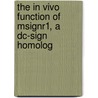 The in vivo function of mSIGNR1, a DC-SIGN homolog door E.A. Koppel