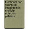 Functional and Structural Imaging in in Multiple Sclerosis Patients door R.H.C. Lazeron