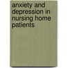 Anxiety and depression in nursing home patients door M. Smalbrugge