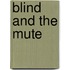 Blind and the mute