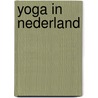 Yoga in nederland door C.J.G. van der Burg