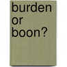 Burden or boon? door T. Kuhlman