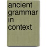 Ancient grammar in context by I. Sluiter