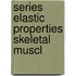 Series elastic properties skeletal muscl