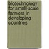 Biotechnology for small-scale farmers in developing countries