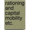 Rationing and capital mobility etc. door Cornielje